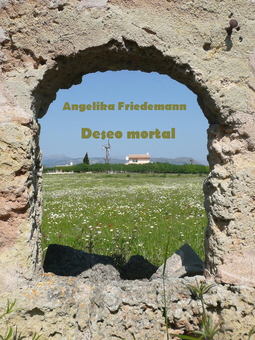 Title details for Deseo mortal by Angelika Friedemann - Available